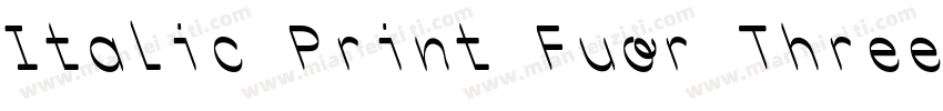 Italic Print Fuor Three Adjust字体转换